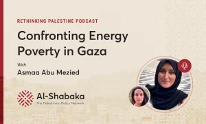 Podcast - Confronting Energy Poverty in Gaza with Asmaa Abu Mezied